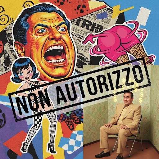 Collage satirico in stile pop-art: un politico che urla, una ragazza in posa provocante, un fondoschiena che balla e un finto guru in giacca cheap seduto in una stanza con carta da parati a fiori. Sopra tutti campeggia un grande timbro nero con scritto ‘NON AUTORIZZO’.